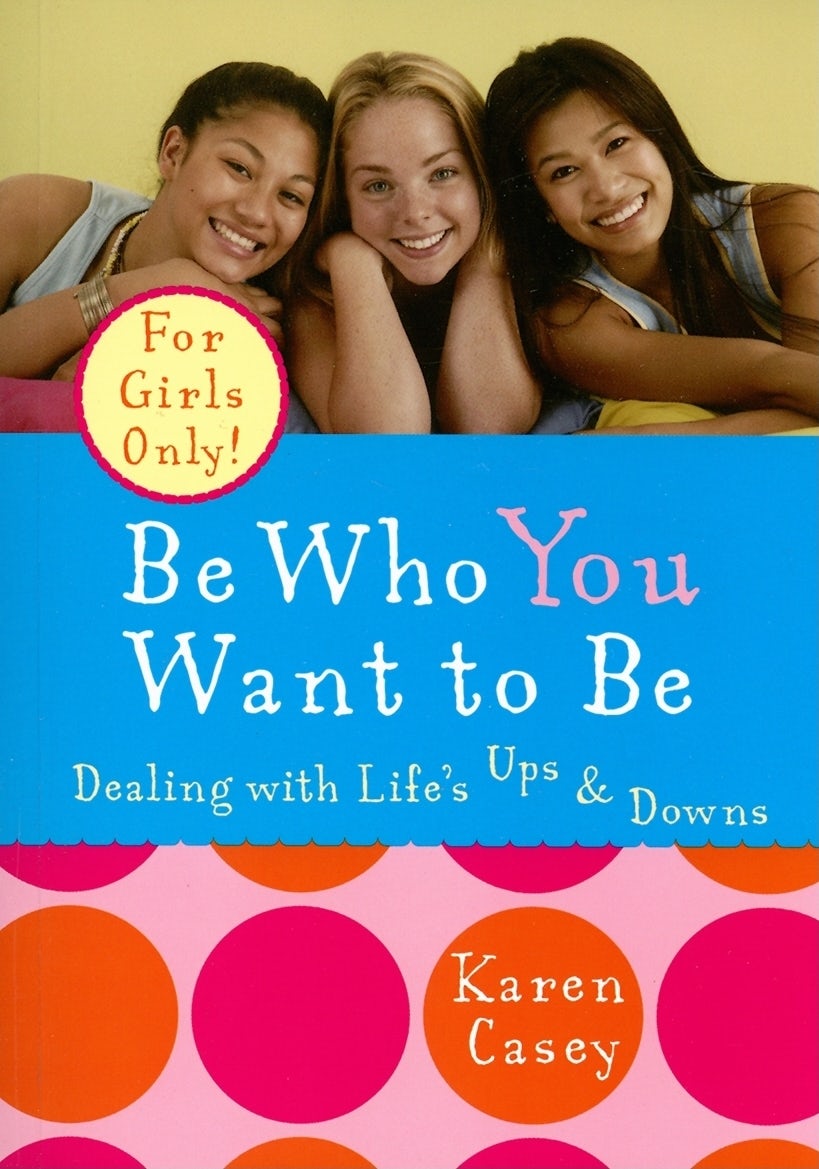 Book cover image for Be Who You Want to Be ISBN: 9781573243087